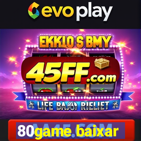 80game baixar